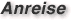 Anreise